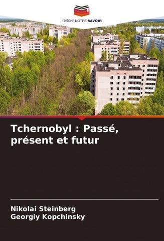 Tchernobyl : Passé, présent et futur