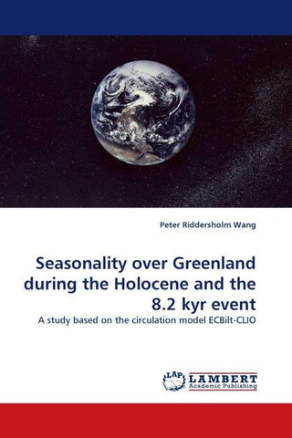 Seasonality over Greenland during the Holocene and the 8.2 kyr event