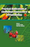 Practical Applications of Chlorophyll Fluorescence in Plant Biology