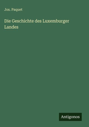 Die Geschichte des Luxemburger Landes