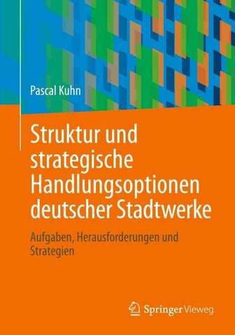 Struktur und strategische Handlungsoptionen deutscher Stadtwerke