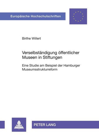 Verselbständigung öffentlicher Museen in Stiftungen