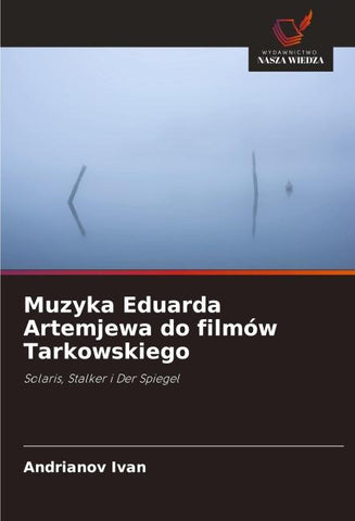Muzyka Eduarda Artemjewa do filmów Tarkowskiego