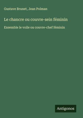 Le chancre ou couvre-sein féminin