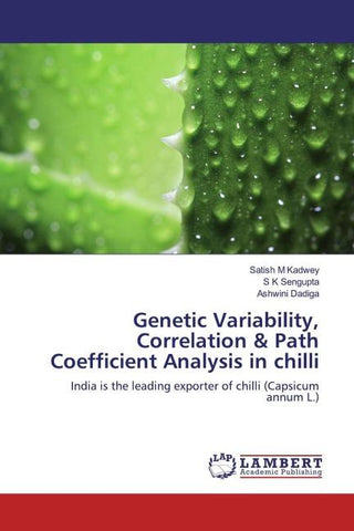 Genetic Variability, Correlation & Path Coefficient Analysis in chilli