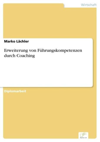 Erweiterung von Führungskompetenzen durch Coaching