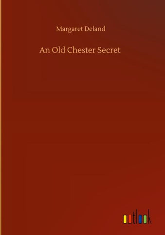 An Old Chester Secret