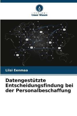 Datengestützte Entscheidungsfindung bei der Personalbeschaffung