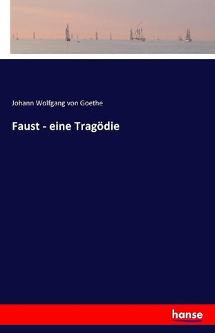 Faust - eine Tragödie