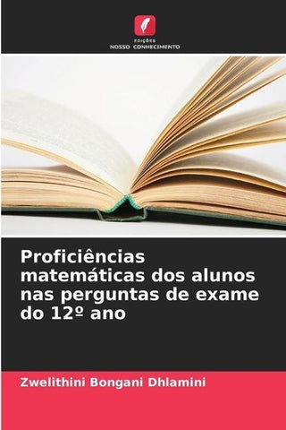 Proficiências matemáticas dos alunos nas perguntas de exame do 12º ano
