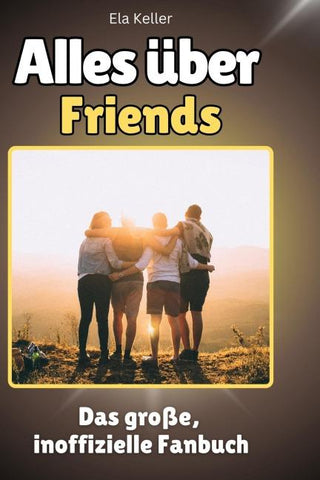 Alles über <br> Friends