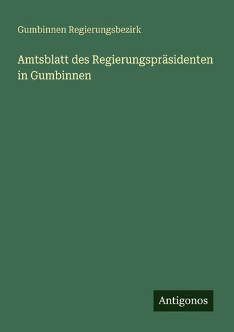 Amtsblatt des Regierungspräsidenten in Gumbinnen