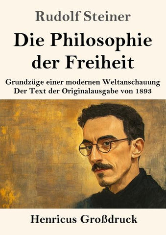 Die Philosophie der Freiheit (Großdruck)