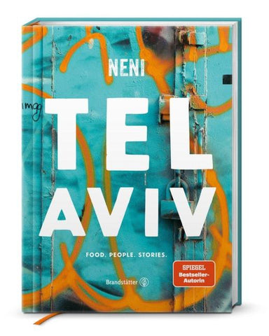 Tel Aviv by Neni. Food. People. Stories.