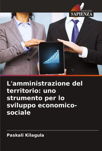 L'amministrazione del territorio: uno strumento per lo sviluppo economico-sociale
