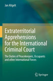 Extraterritorial Apprehensions for the International Criminal Court