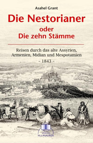 Die Nestorianer oder die zehn Stämme