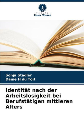 Identität nach der Arbeitslosigkeit bei Berufstätigen mittleren Alters