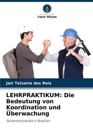 LEHRPRAKTIKUM: Die Bedeutung von Koordination und Überwachung