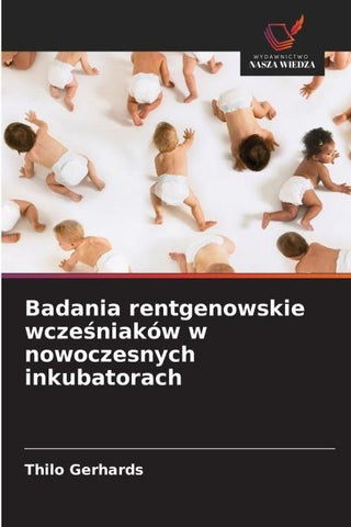 Badania rentgenowskie wcze¿niaków w nowoczesnych inkubatorach