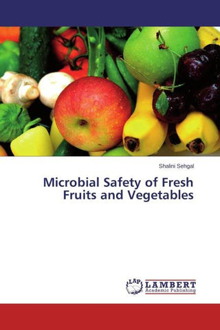 Microbial Safety of Fresh Fruits and Vegetables