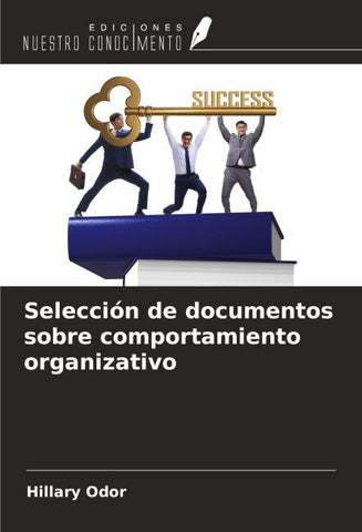 Selección de documentos sobre comportamiento organizativo