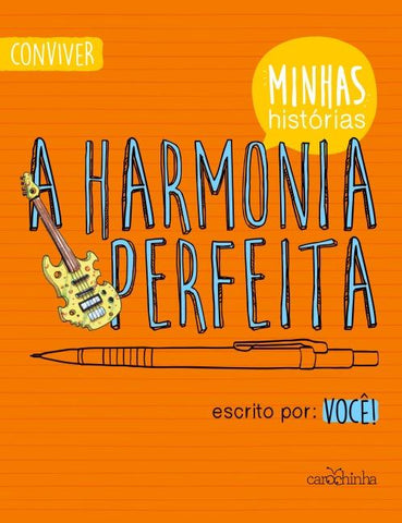 A harmonia perfeita