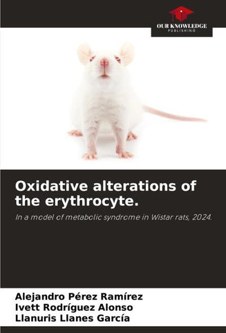 Oxidative alterations of the erythrocyte.