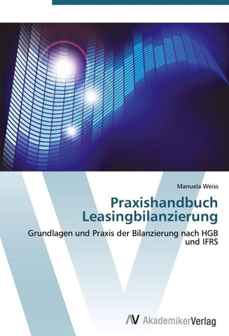 Praxishandbuch Leasingbilanzierung