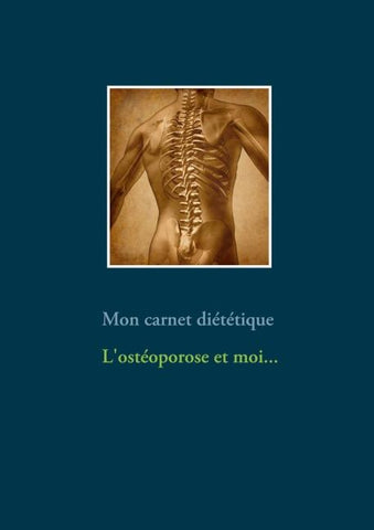 Mon carnet diététique : l'ostéoporose et moi...