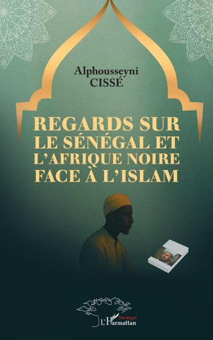 Regards sur le Sénégal et l'Afrique noire face à l'islam