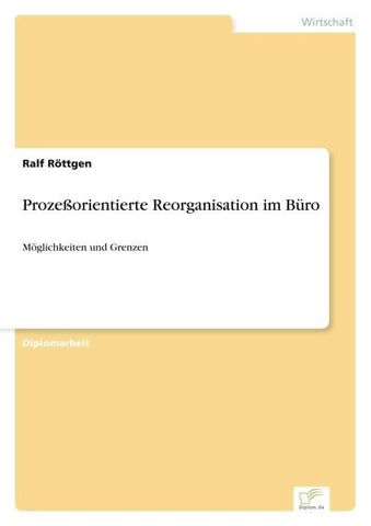 Prozeßorientierte Reorganisation im Büro