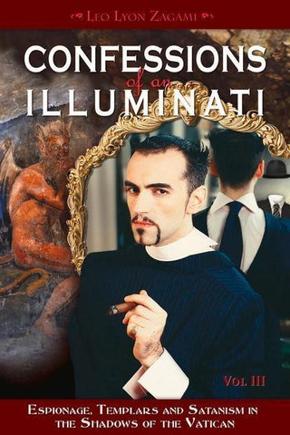 Confessions of an Illuminati, Volume III