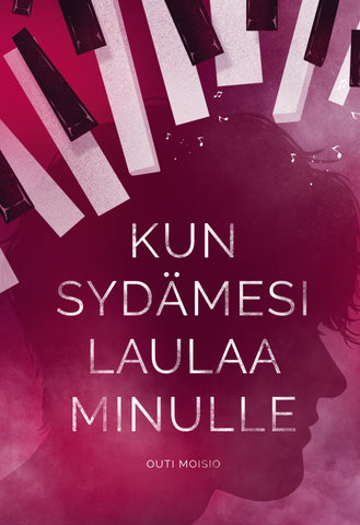 Kun sydämesi laulaa minulle