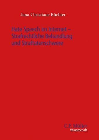 Hate Speech im Internet – Strafrechtliche Behandlung und Straftatenschwere