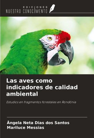 Las aves como indicadores de calidad ambiental