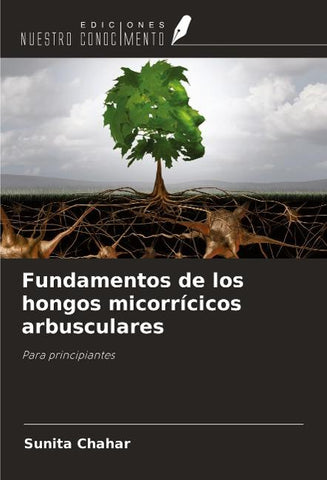 Fundamentos de los hongos micorrícicos arbusculares