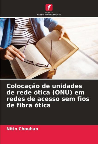 Colocação de unidades de rede ótica (ONU) em redes de acesso sem fios de fibra ótica