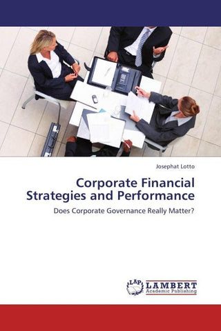 Corporate Financial Strategies and Performance