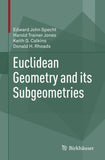 Euclidean Geometry and its Subgeometries