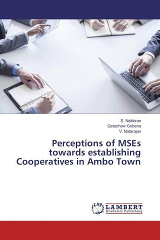Perceptions of MSEs towards establishing Cooperatives in Ambo Town