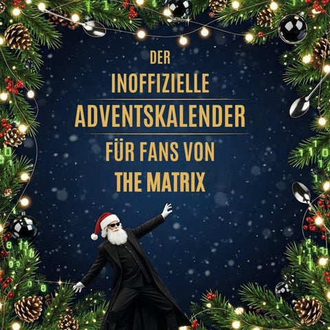 Der inoffizielle Adventskalender für Fans von The Matrix