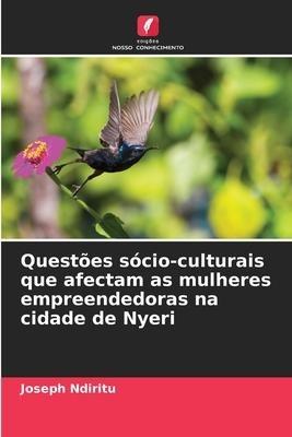 Questões sócio-culturais que afectam as mulheres empreendedoras na cidade de Nyeri