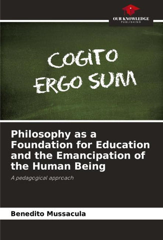 Philosophy as a Foundation for Education and the Emancipation of the Human Being