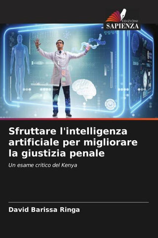 Sfruttare l'intelligenza artificiale per migliorare la giustizia penale