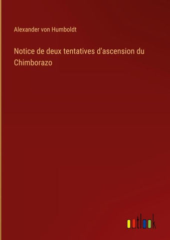 Notice de deux tentatives d'ascension du Chimborazo