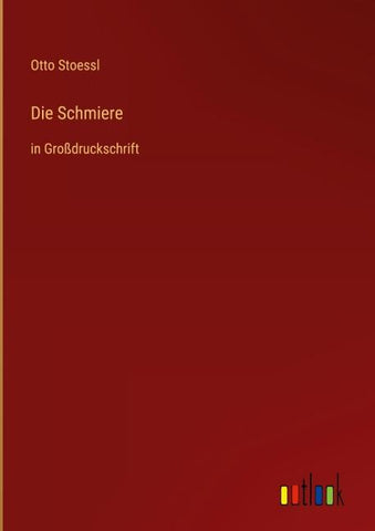 Die Schmiere