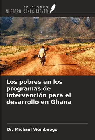 Los pobres en los programas de intervención para el desarrollo en Ghana