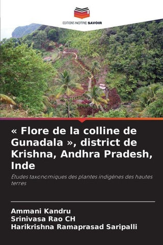 ' Flore de la colline de Gunadala ', district de Krishna, Andhra Pradesh, Inde