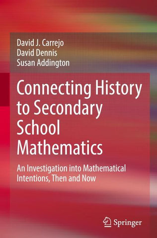 Connecting History to Secondary School Mathematics